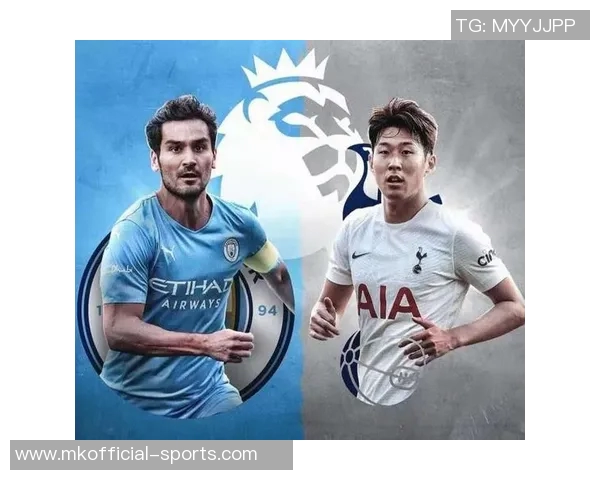 国王杯精彩对决曼城逆转热刺展现王者风范与数据分析